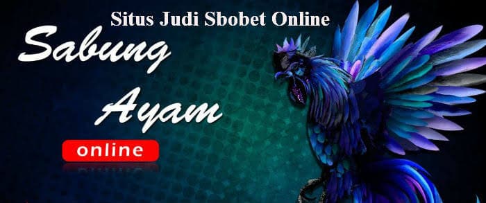 Pasaran Sabung Ayam Online Sbobet Terlengkap!