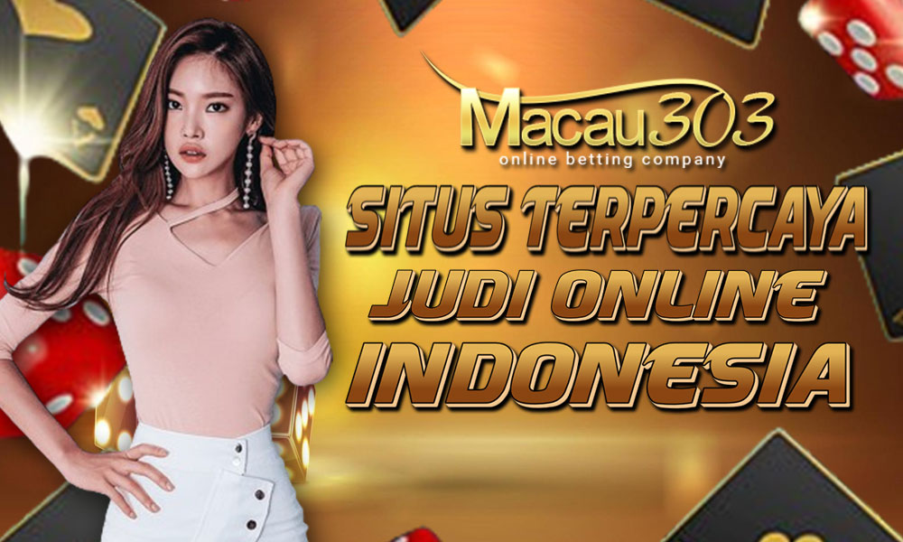 Macau303: Situs Terpercaya Judi Online Indonesia